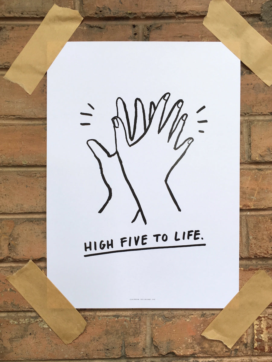 HIGH FIVE TO LIFE Poster A3